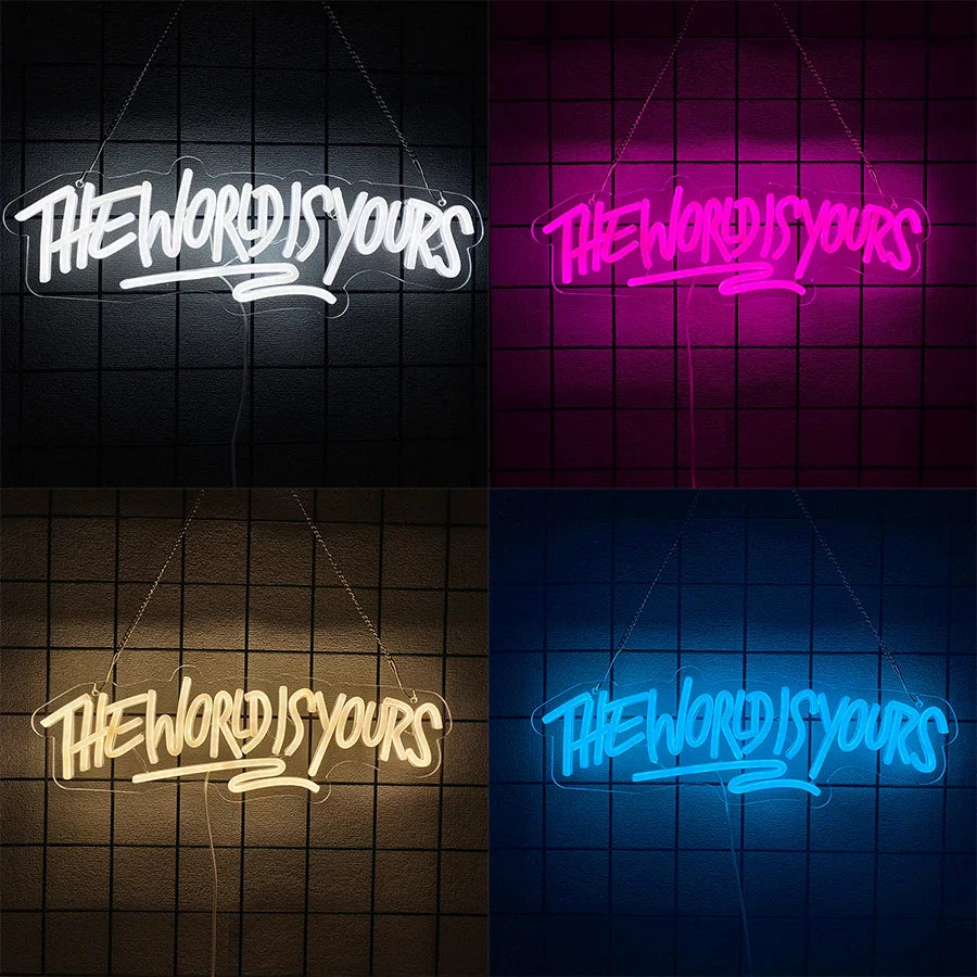 The World Is Yours Neon Sign