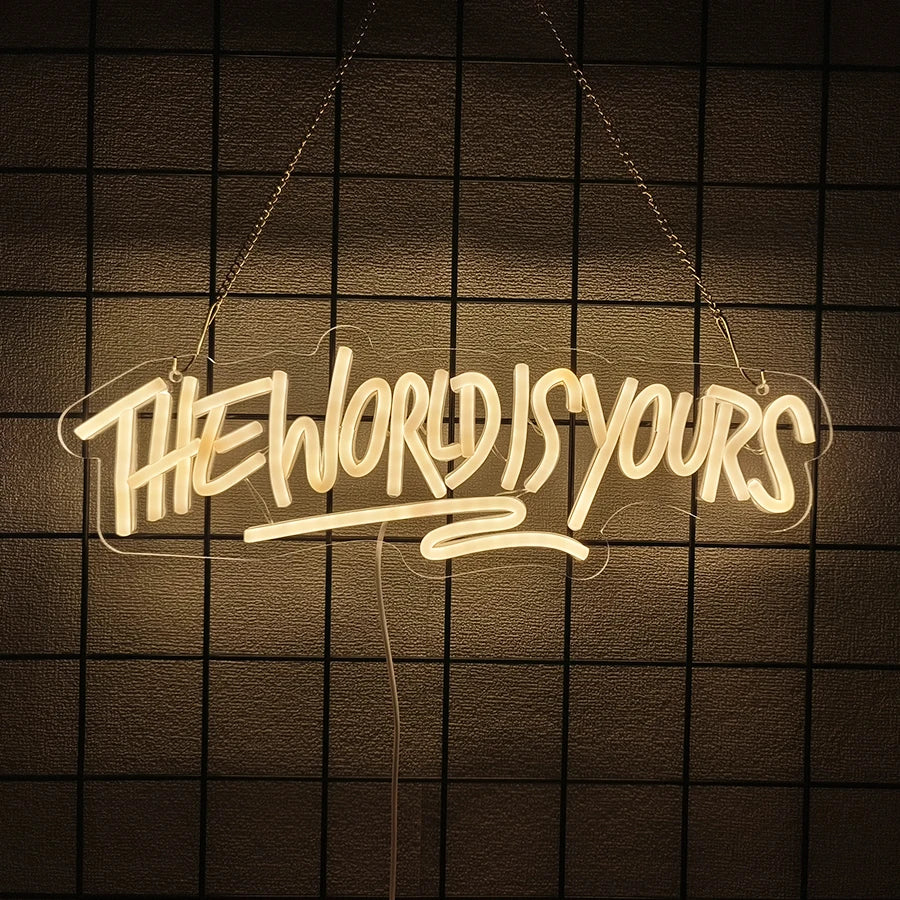 The World Is Yours Neon Sign