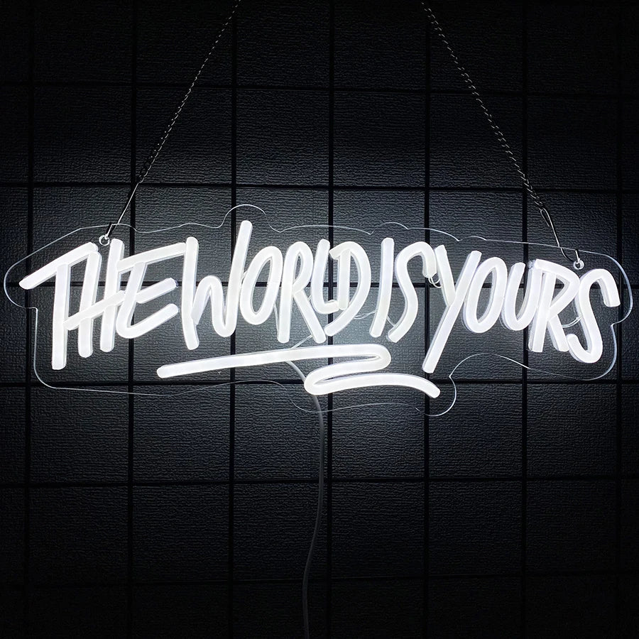 The World Is Yours Neon Sign